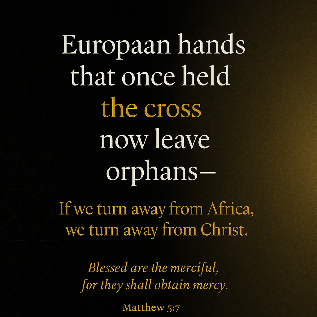 European hands that once held the cross now leave orphans—